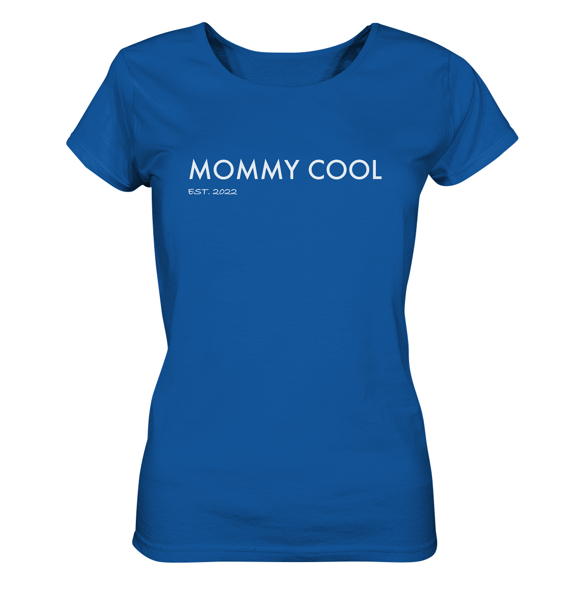 Ladies Organic Shirt - MOMMY COOL