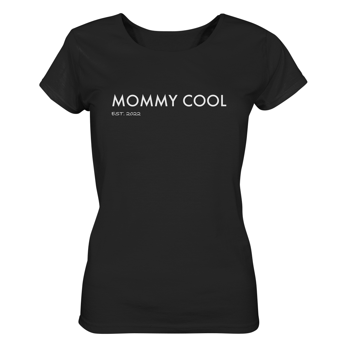 Ladies Organic Shirt - MOMMY COOL
